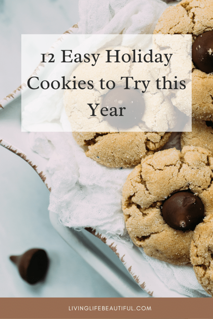 12 Easy Holiday Cookie Recipes to Try This Year - Living Life Beautiful