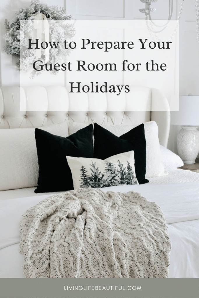 how to prepare your guest room for the holidays