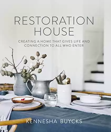 Restoration House: Creating a Space That Gives Life and Connection to All Who Enter